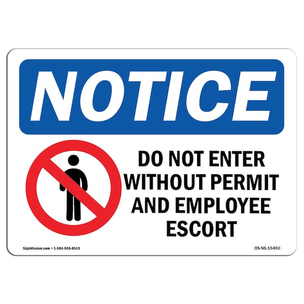 Sign, 18" H, 24" W, Rigid Plastic, NOTICE Do Not Enter Without Permit And Escort Sign, Landscape